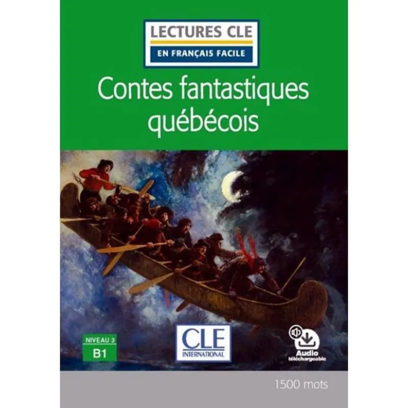 Contes Fantastiques Quebecois - Niveau 3 B1