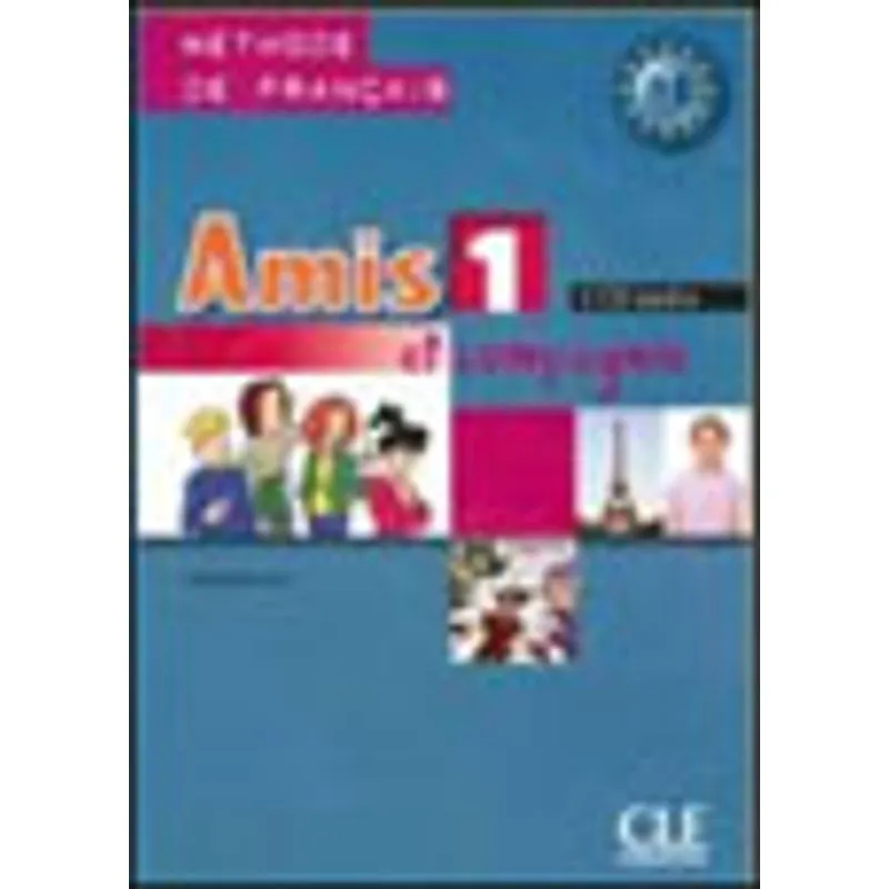 AMIS ET COMPAGNIE - NIVEAU 1 - 3 CD AUDIO