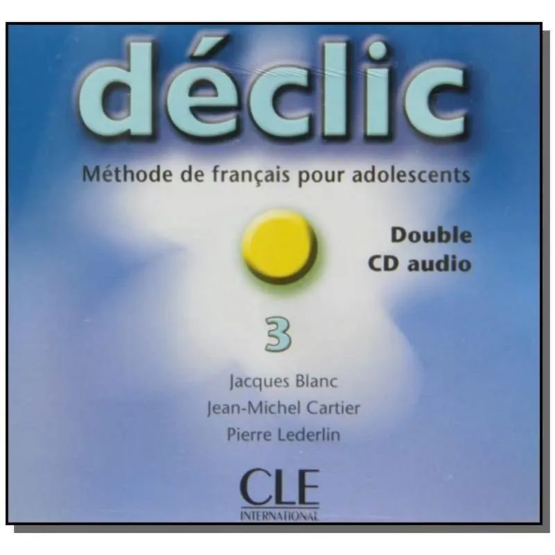 Déclic 3 - (2) CD audio collectifs