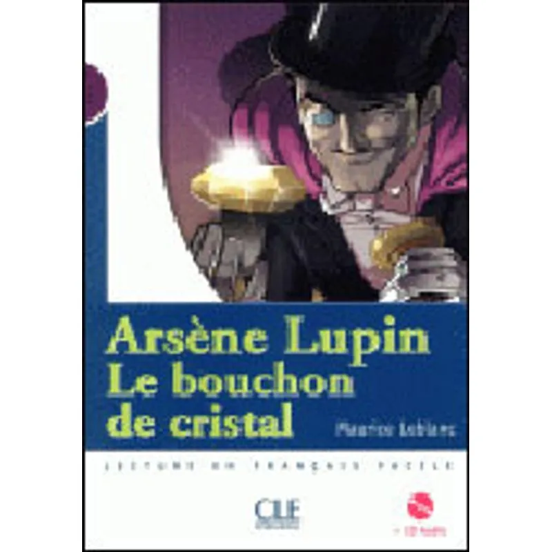 ARSENE LUPIN - LE BOUCHON DE CRISTAL - LIVRE + AUDIO CD