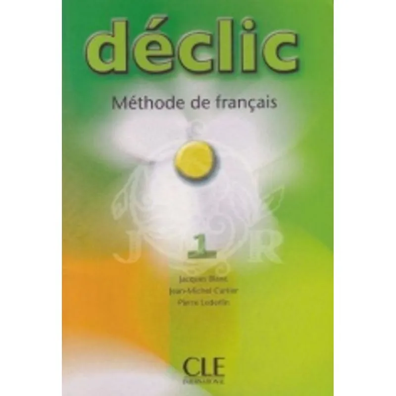 Declic 1 - Livre De L Eleve - Cle