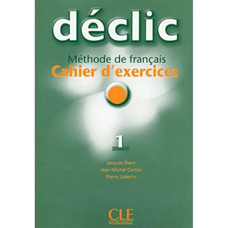 DECLIC 1 - CAHIER D'EXERCICE