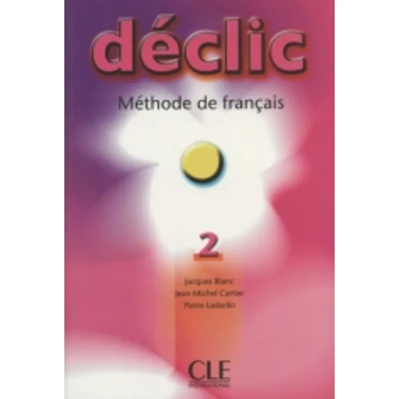Declic 2 - Livre De L Eleve - Cle