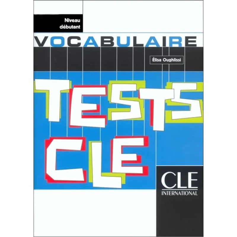 TESTS CLE DE VOCABULAIRE - NIVEAU DÉBUTANT