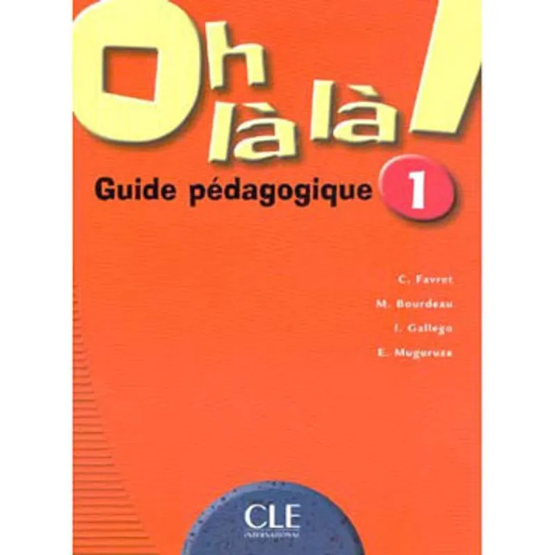 OH LA LA! 1 GUIDE PEDAGOGIQUE