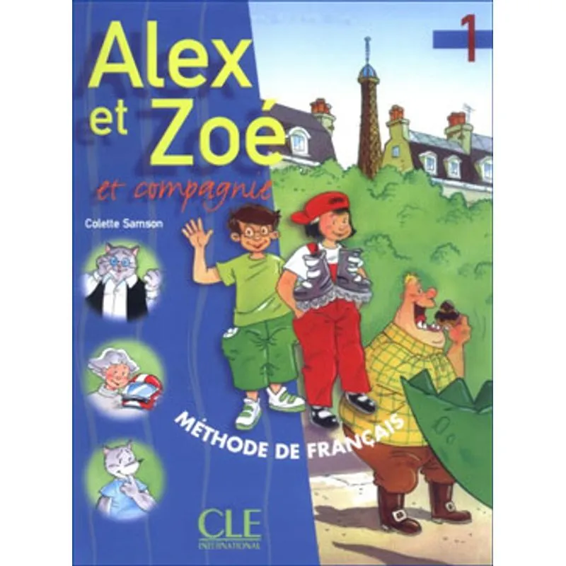 ALEX ET ZOE 1 - LIVRE DE L'ELEVE