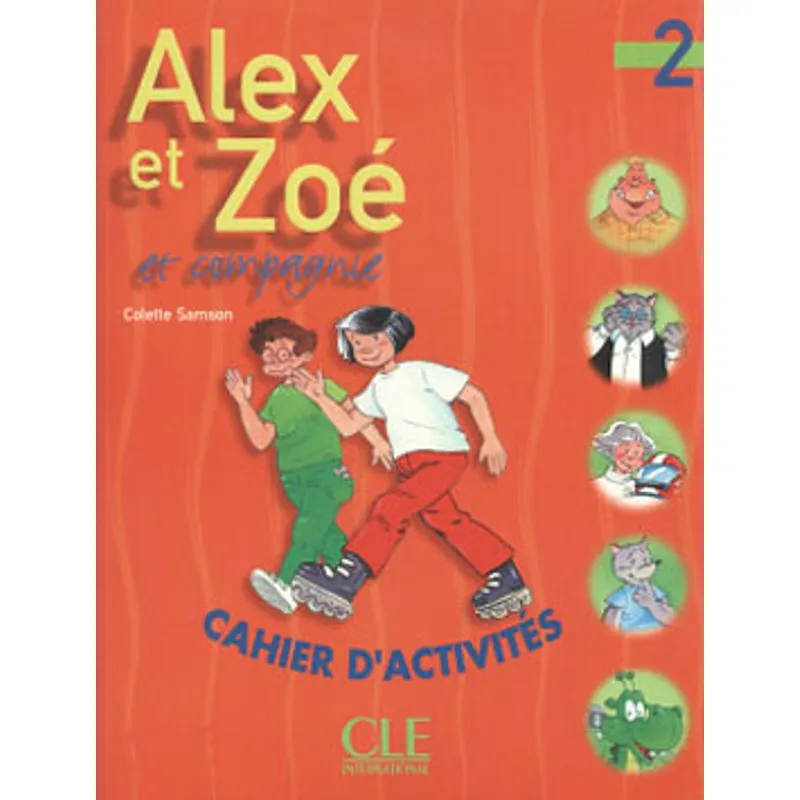 ALEX ET ZOE 2 - CAHIER D'ACTIVITES