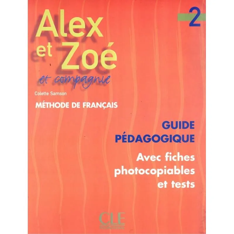 Alex Et Zoe Et Compagnie Guide Pedagogique 2