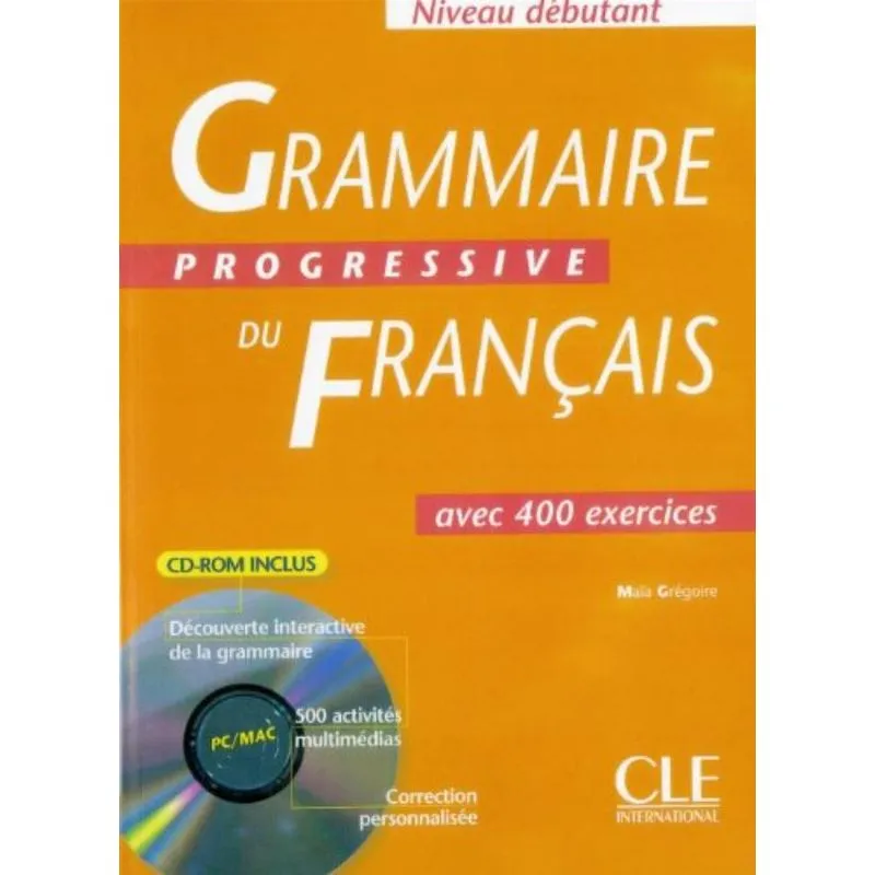 GRAMMAIRE PROGRESSIVE DU FRANÇAIS DEBUTANT 400 EX.
