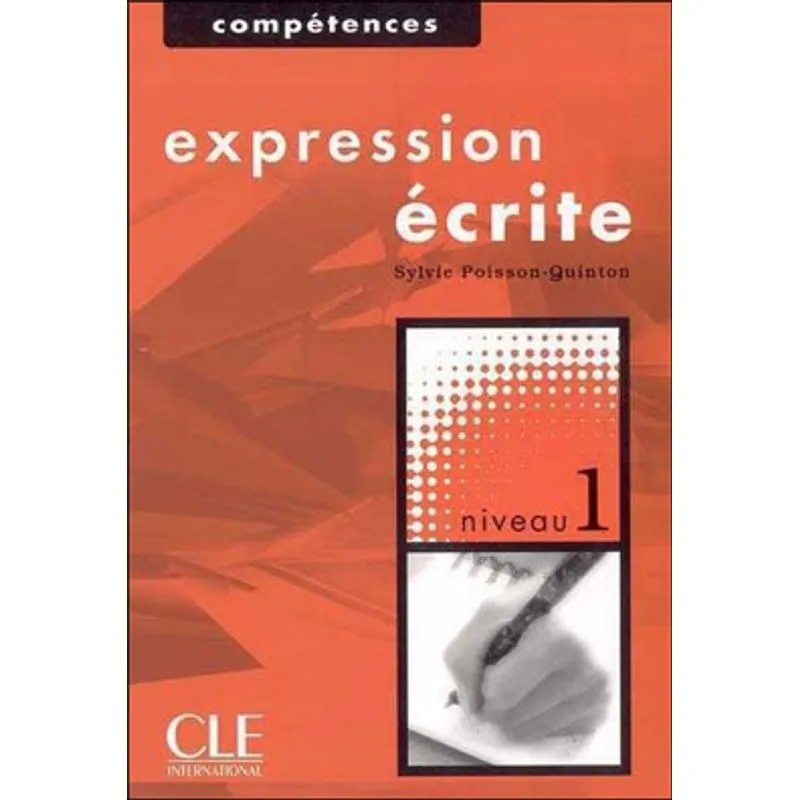 EXPRESSION ECRITE - NIVEAU 1 - COMPETENCES