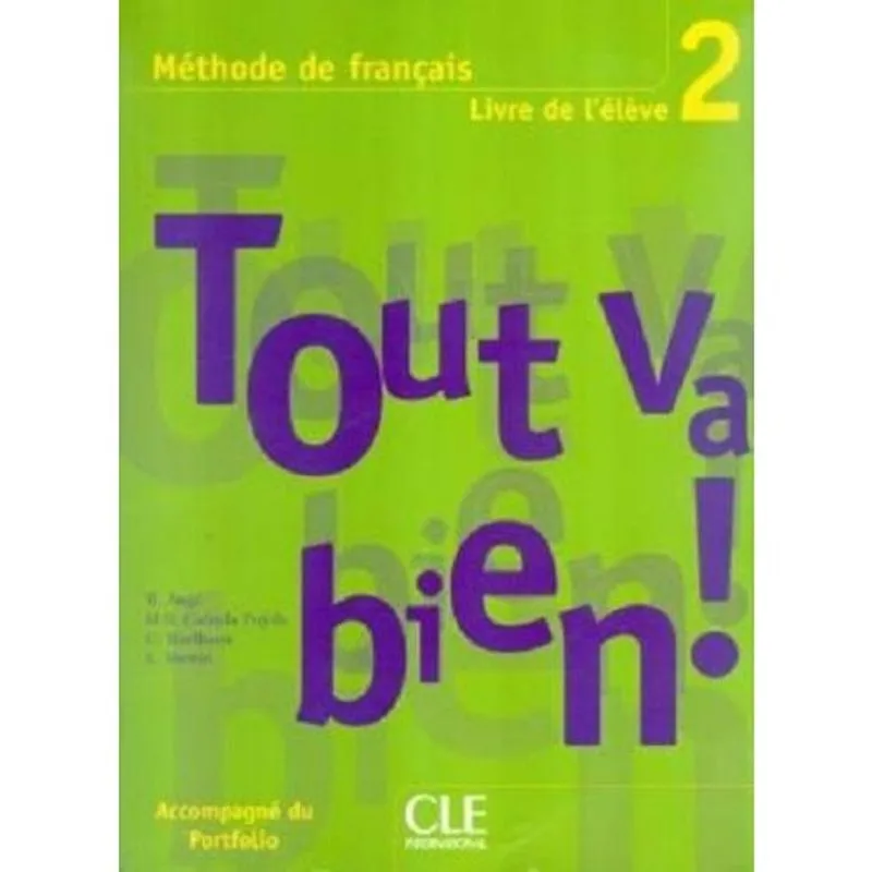 Tout Va Bien! 2 - Livre De L'Élève + Portfolio