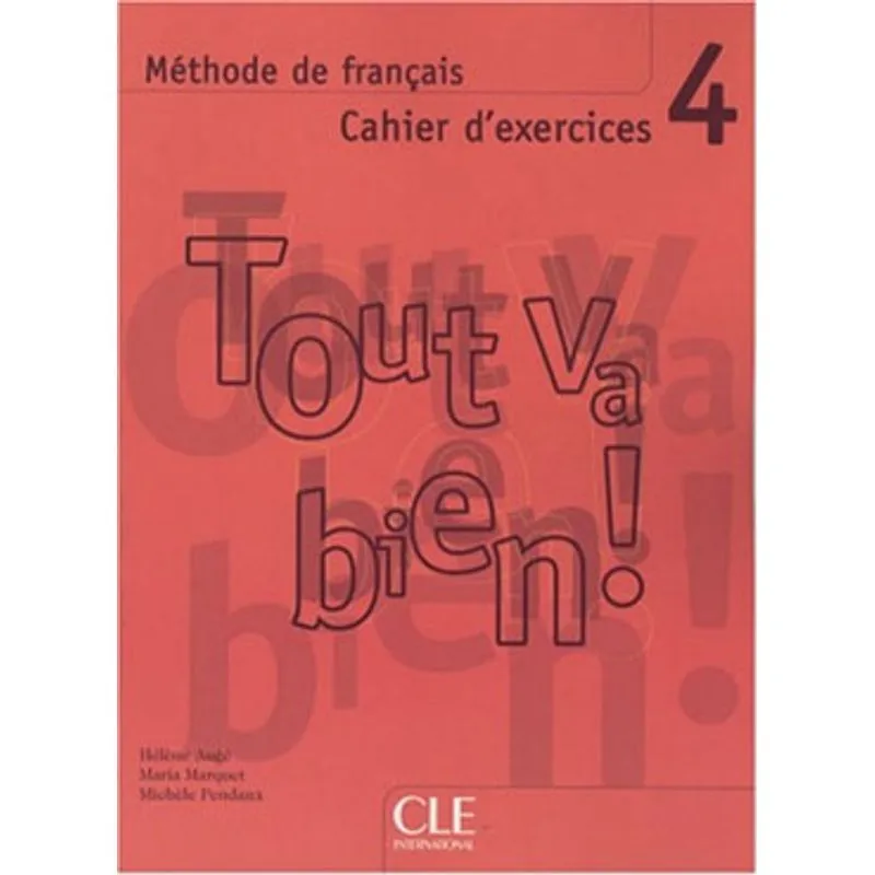TOUT VA BIEN 4 - CAHIER D'EXERCICES + 2 AUDIO CD