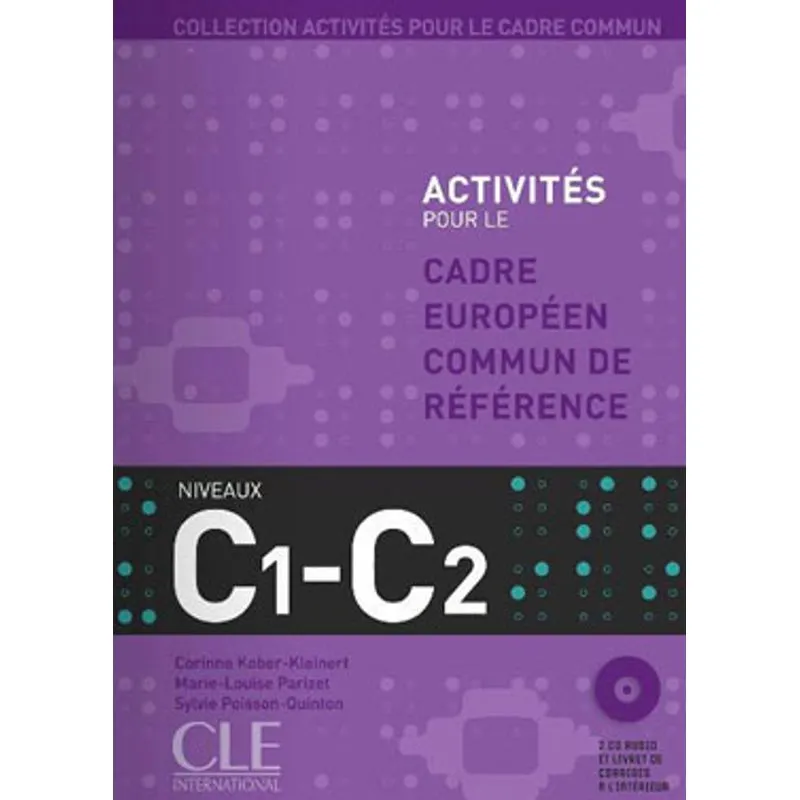 ACTIVITES POUR LE CECR - C1/C2 (LIVRE + 2 CD AUDIO)