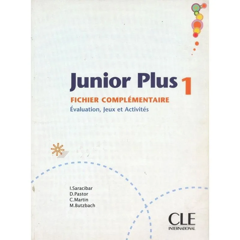 Junior Plus 1 - Fichier Complémentaire (Fiches D'Évaluation Photocopiables - Jeux Et Activités)