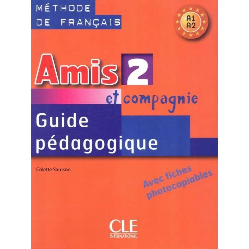 AMIS ET COMPAGNIE 2 - GUIDE PEDAGOGIQUE