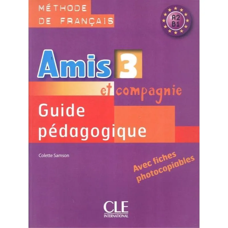 AMIS ET COMPAGNIE 3 - GUIDE PEDAGOGIQUE