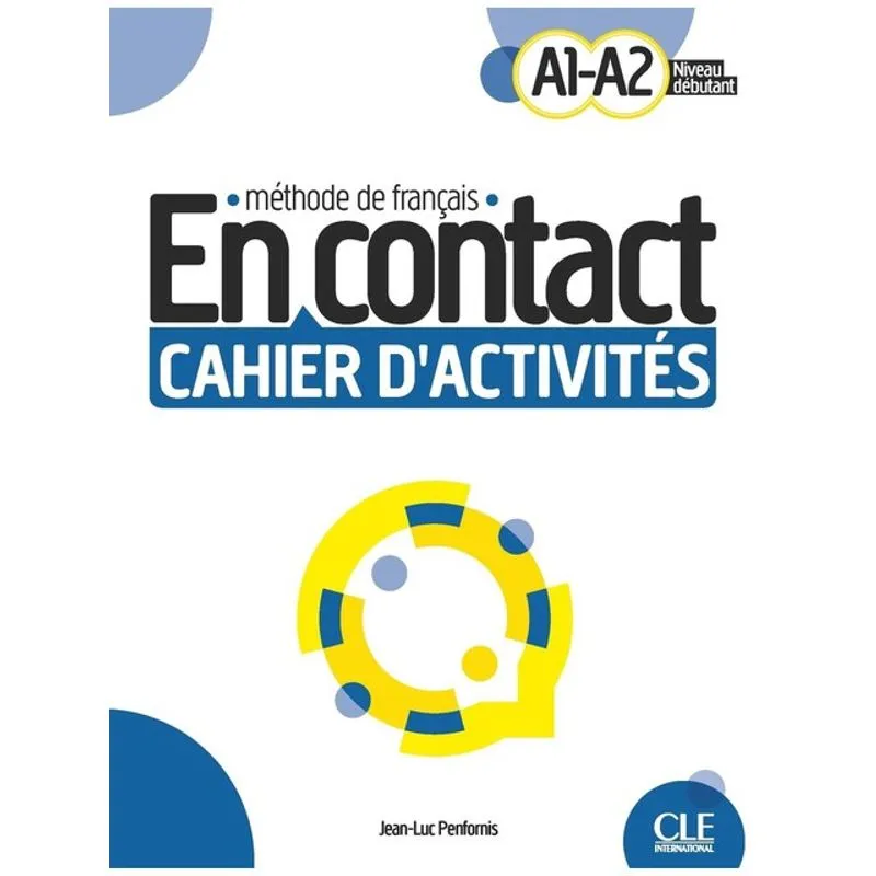 EN CONTACT - NIVEAUX A1/A2 - CAHIER D'ACTIVITÉS + AUDIO TÉLÉCHARGEABLE