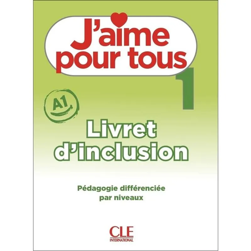 J'AIME 1 - NIVEAU A1 - LIVRET D'INCLUSION