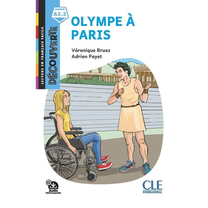 OLYMPE À PARIS - NIVEAU A2.2 - LECTURE DÉCOUVERTE - AUDIO TÉLÉCHARGEABLE