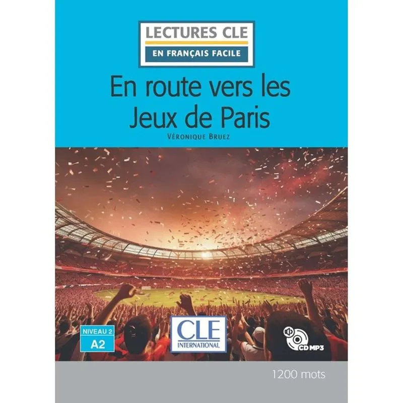 EN ROUTE VERS LES JEUX DE PARIS - NIVEAU 2/A2 - LECTURE CLE EN FRANÇAIS FACILE - LIVRE + CD