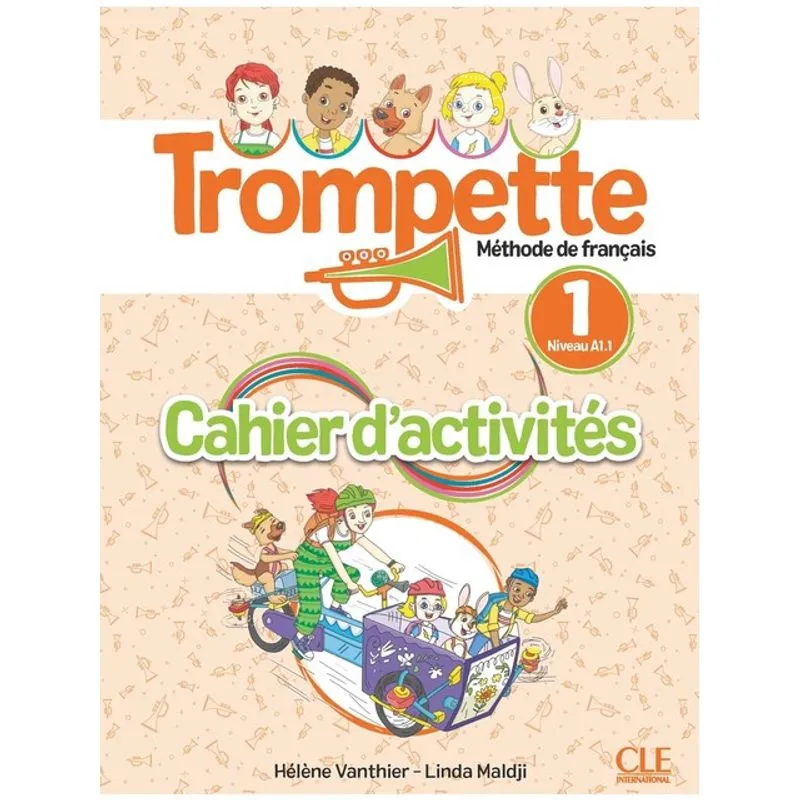 TROMPETTE 1 - NIVEAU A1.1 - CAHIER D'ACTIVITÉS + AUDIO TÉLÉCHARGEABLE EN LIGNE