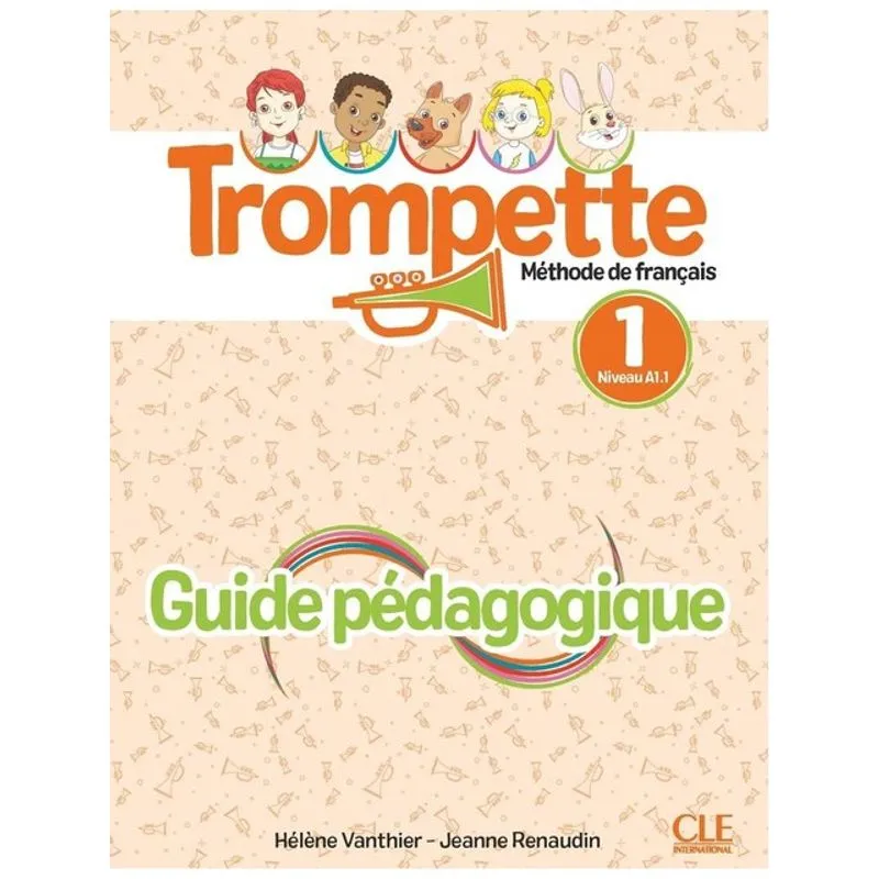 TROMPETTE 1 - NIVEAU A1.1 - GUIDE PÉDAGOGIQUE