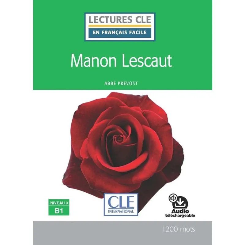 MANON LESCAUT - NIVEAU 3/B1 - LECTURE CLE EN FRANÇAIS FACILE - LIVRE + AUDIO TÉLÉCHARGEABLE