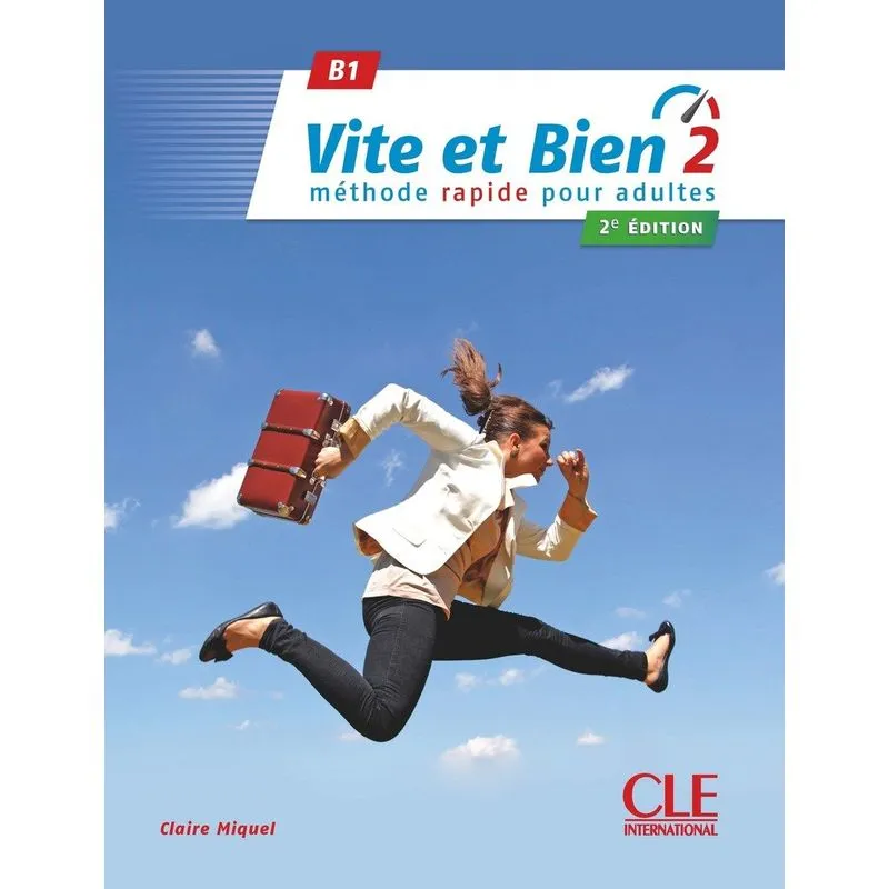 VITE ET BIEN 2 - NIVEAU B1 - LIVRE + CD