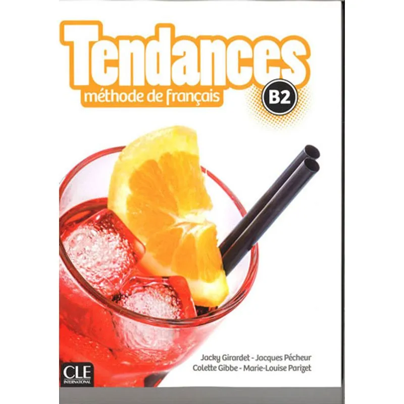 TENDANCES - NIVEAU B2 - LIVRE DE L'ELEVE
