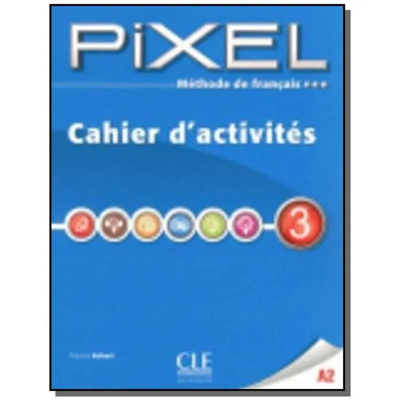 PIXEL 3 - CAHIER D ACTIVITES