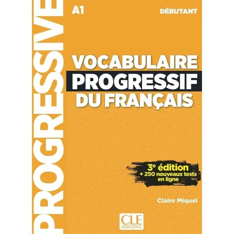 VOCABULAIRE PROGRESSIF DU FRANÇAIS - NIVEAU DÉBUTANT - A1 - LIVRE + AUDIO TÉLÉCHARGEABLE + APPLI-WEB