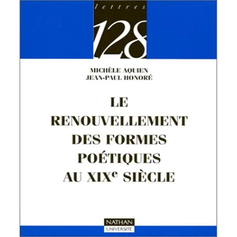 Le Renouvellement Des Formes Poétiques Au Xixe Siècle
