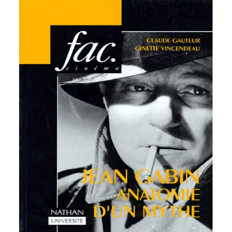 Jean Gabin - Anatomie Dun Mythe