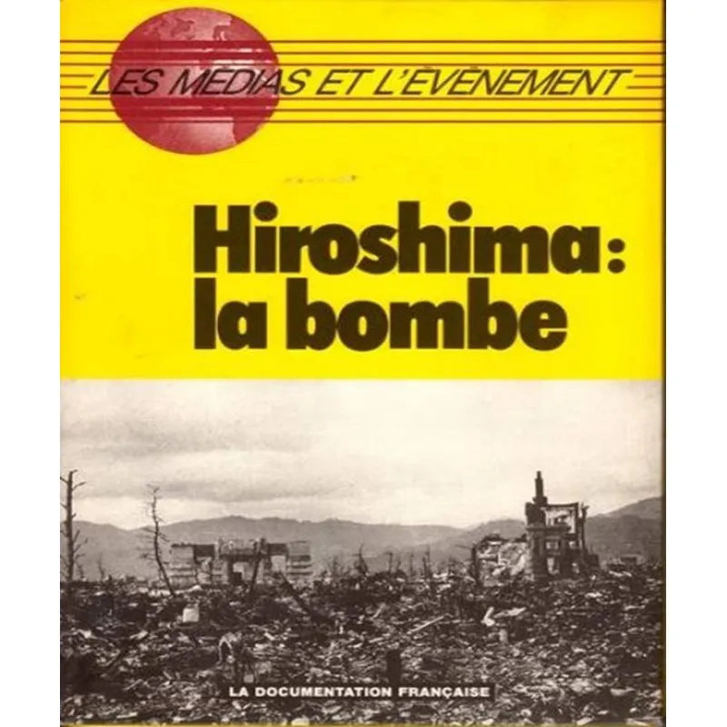 Hiroshima - La Bombe