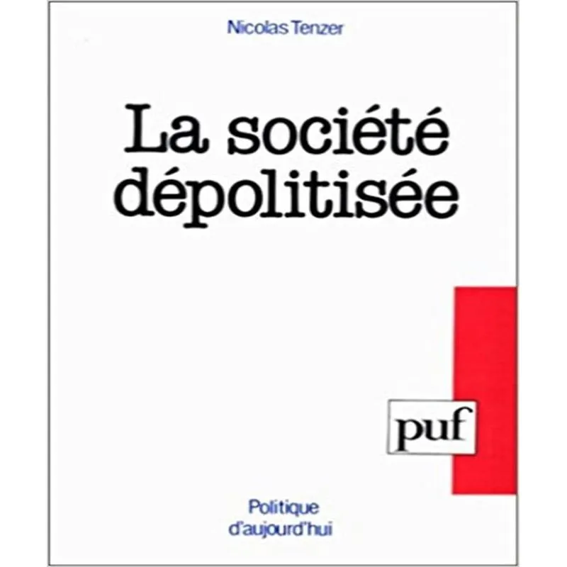 La Société Dépolitisée