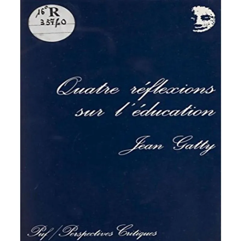 Quatre RéFLEXIONS sur LéDUCATION