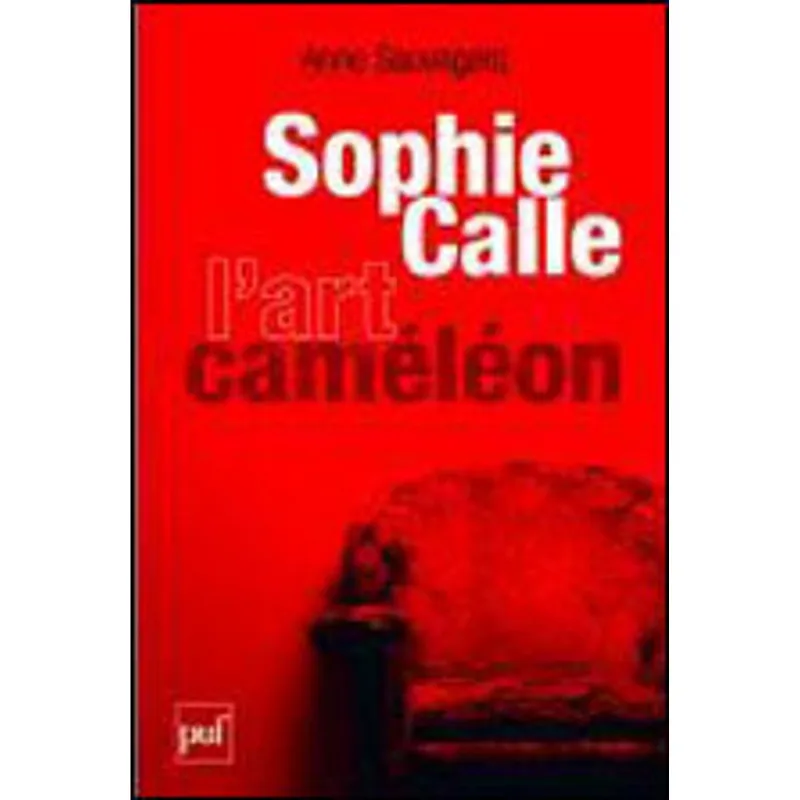 SOPHIE CALLE - L'ART CAMELEON