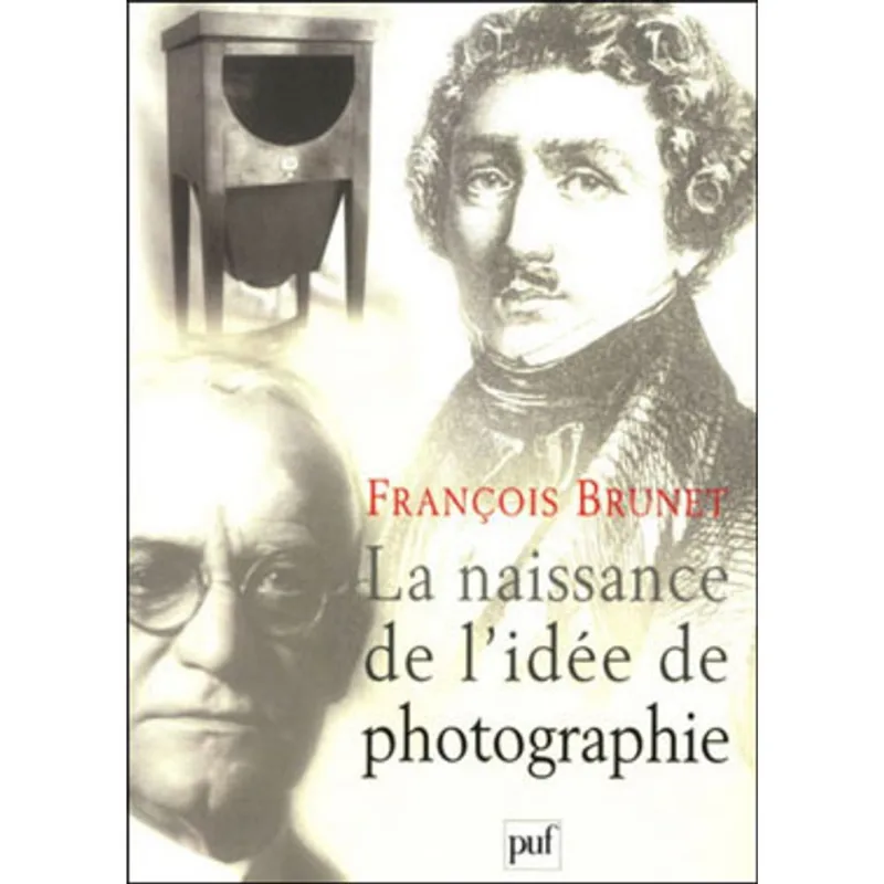 NAISSANCE DE L'IDEE DE PHOTOGRAPHIE, LA