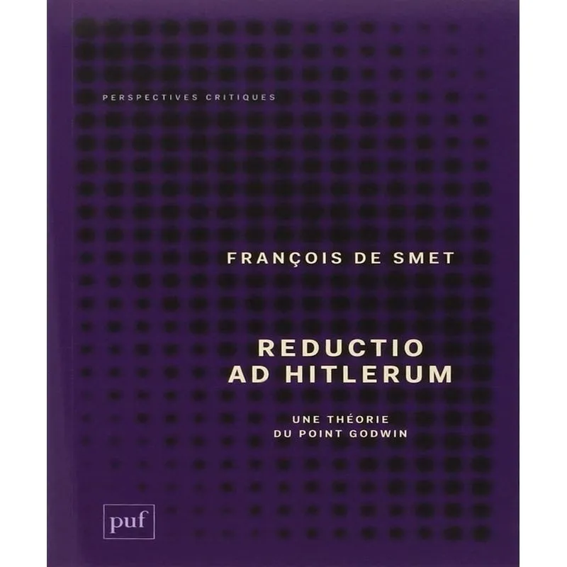 Reductio Ad Hitlerum: Une Théorie Du Point Godwin