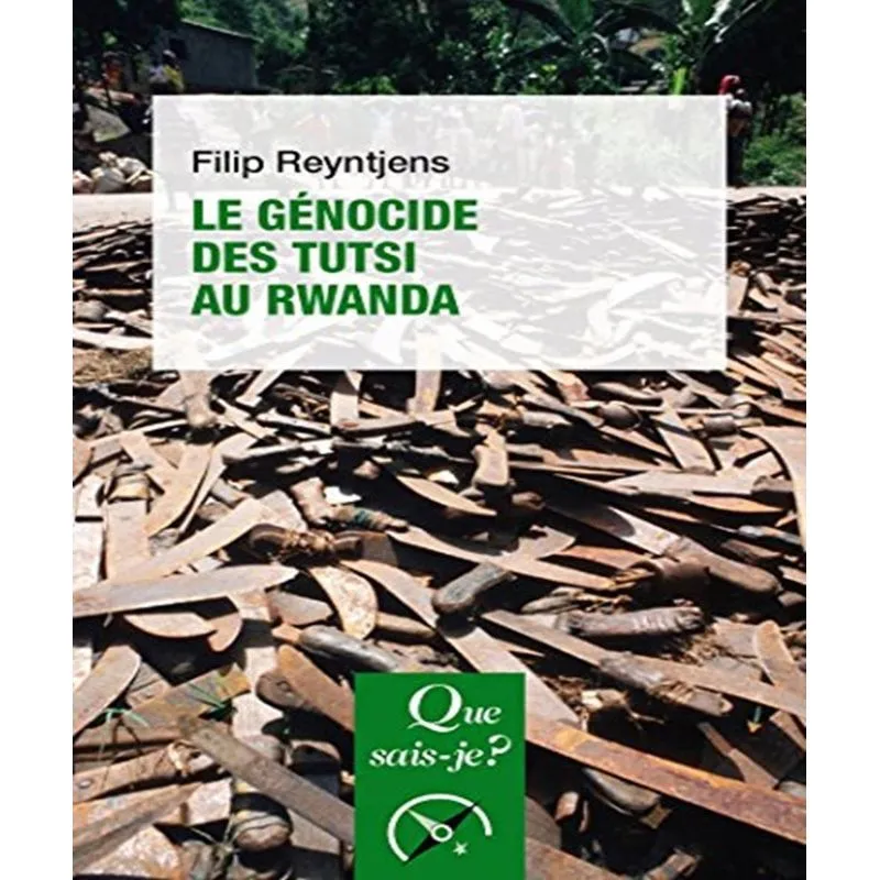 Le Génocide Des Tutsi Au Rwanda