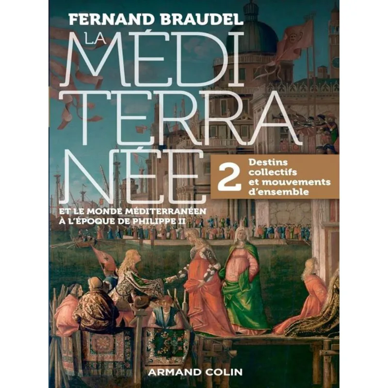 LA MÉDITERRANÉE ET LE MONDE MÉDITERRANÉEN AU TEMPS DE PHILIPPE II - VOL. 2