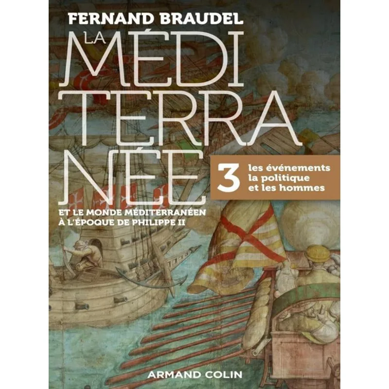 LA MÉDITERRANÉE ET LE MONDE MÉDITERRANÉEN À L'ÉPOQUE DE PHILIPPE II - VOL. 3