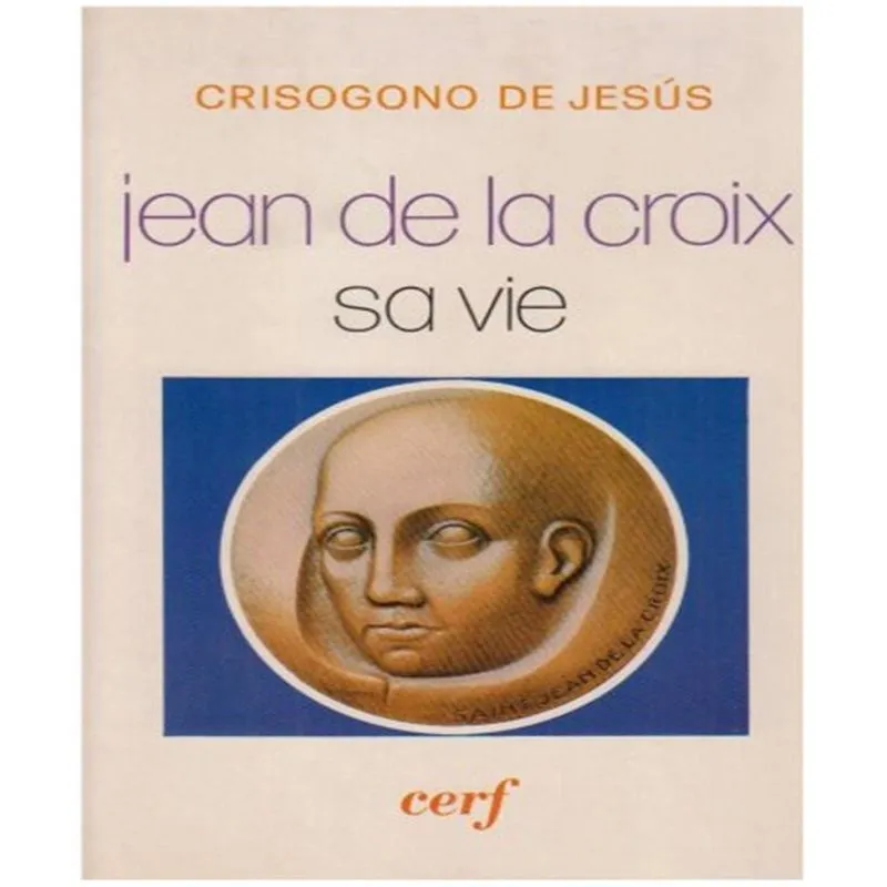 Jean De La Croix, Sa Vie