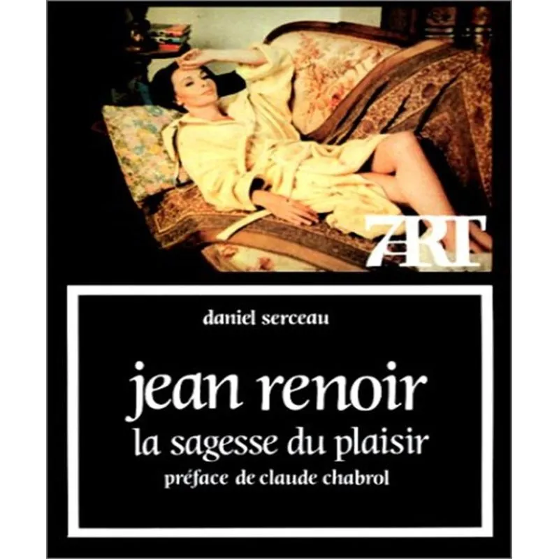 Jean Renoir - La Sagesse Du Plaisir