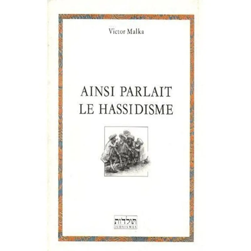 Ainsi Parlait Le Hassidisme