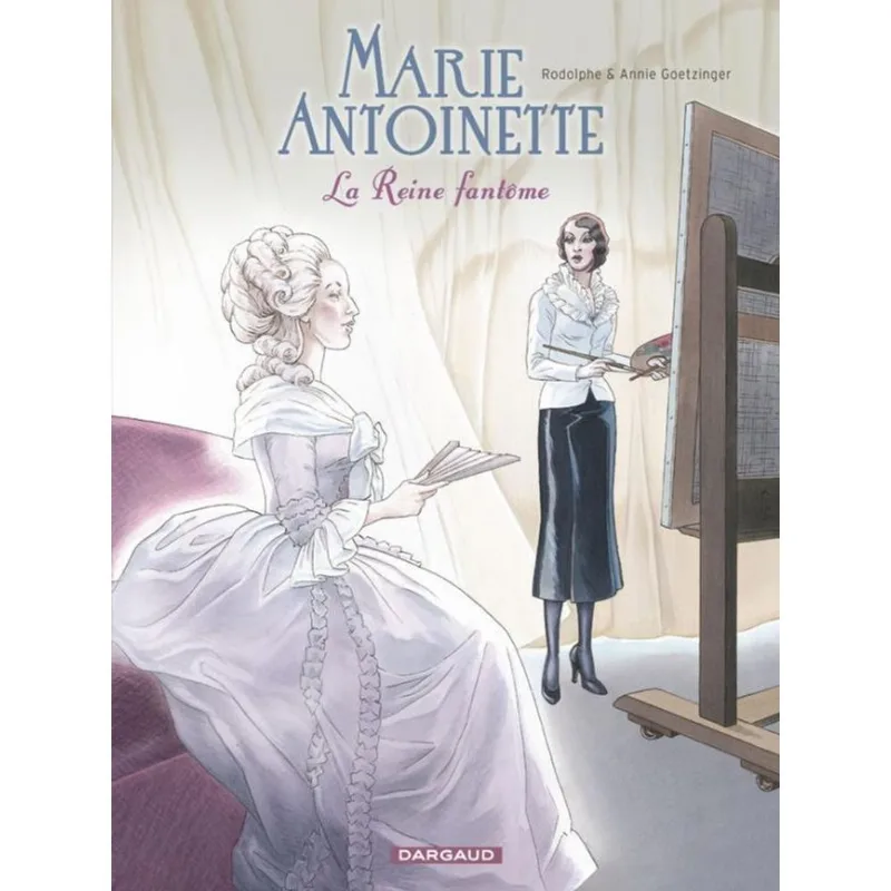 MARIE-ANTOINETTE - LA REINE FANTÔME