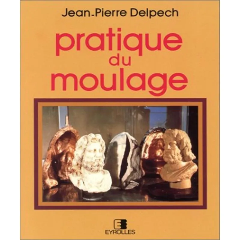 Pratique Du Moulage