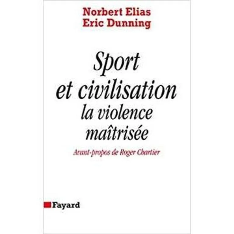Sport et Civilisation La Violence Maîtrisée: Avant- Propos de Roge... autor Norbert Elias, Eric Dunning