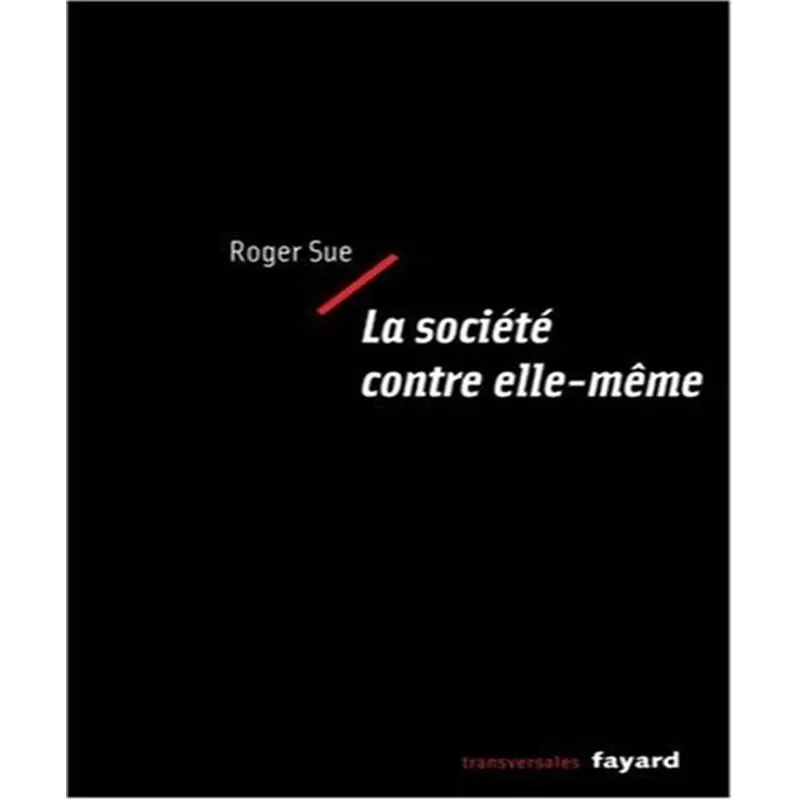 La Societé Contre Elle-même