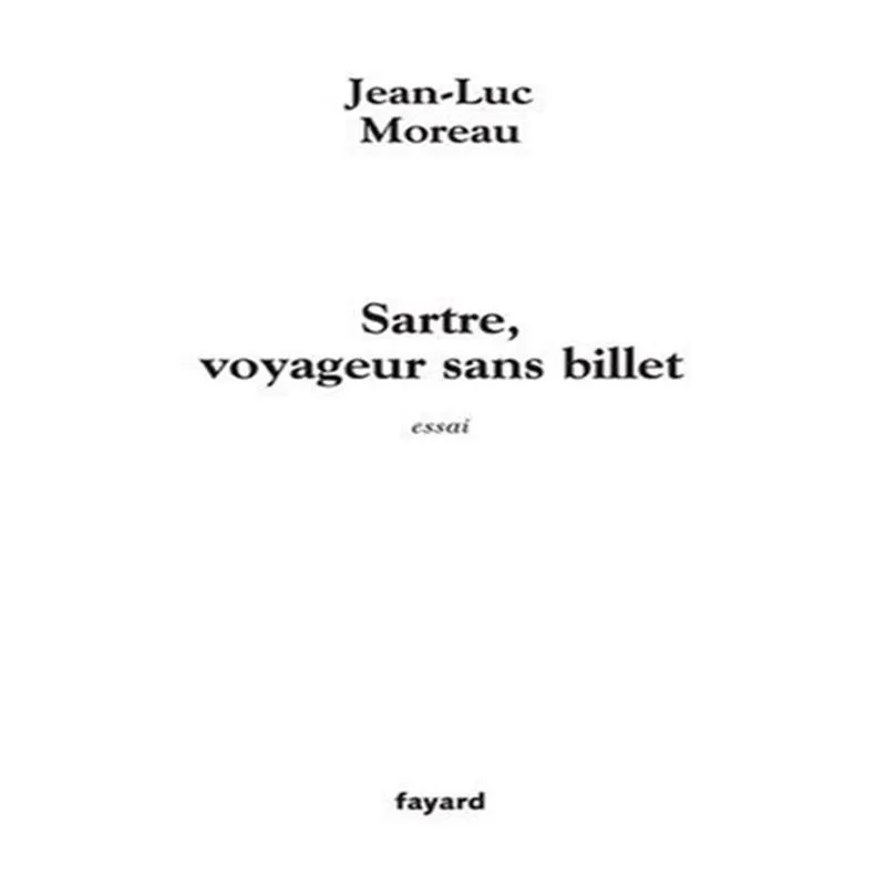 Sartre, Voyageur Sans Billet